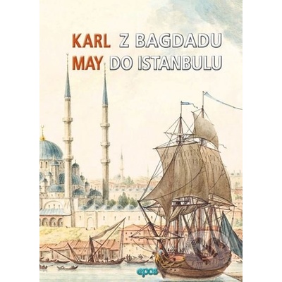Z Bagdadu do Istanbulu - May Karl