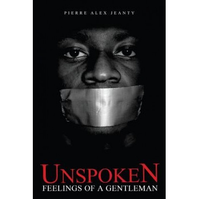 Unspoken Feelings of a Gentleman | Pierre Alex Jeanty