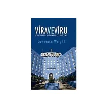 Lawrence Wright - Víra ve víru