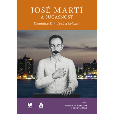 José Martí a súčasnosť - Dominika Dinušová a kolektív