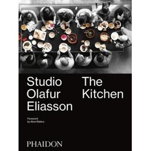 Studio Olafur Eliasson: The Kitchen - Olafur Eliasson, Alice Waters