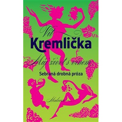 Můj život s vínem - Vít Kremlička