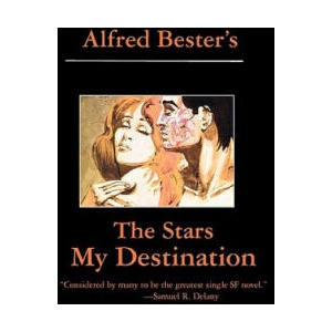 Stars My Destination | Alfred Bester (ISBN: 9781876963460)