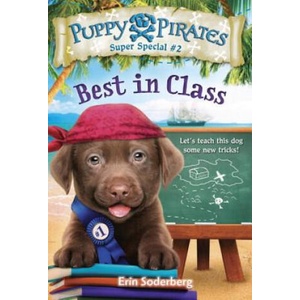 Puppy Pirates Super Special #2: Best in Class | Erin Soderberg (ISBN: 9781524713287)
