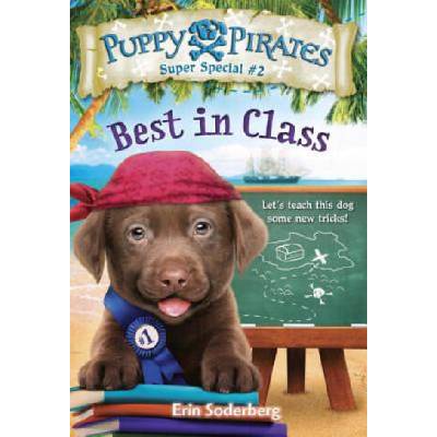 Puppy Pirates Super Special #2: Best in Class | Erin Soderberg