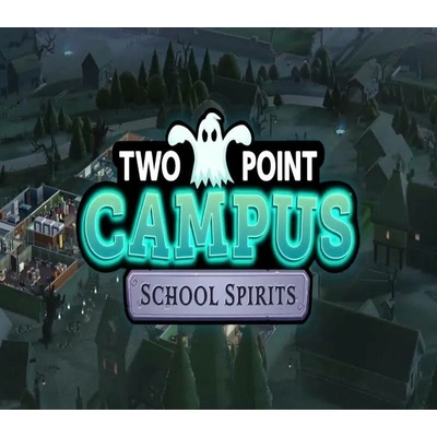 Two Point Campus: School Spirits