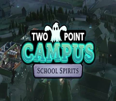 Two Point Campus: School Spirits
