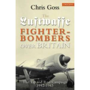 Luftwaffe Fighter-bombers Over Britain | Chris Goss (2013)