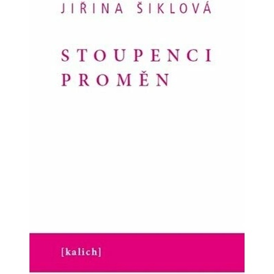 Stoupenci proměn - Jiřina Šiklová