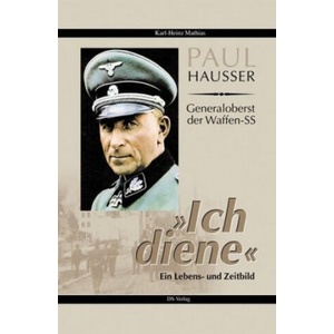 Paul Hausser - Generaloberst der Waffen-SS | Karl-Heinz Mathias (ISBN: 9783944951423)