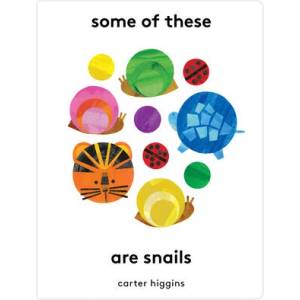 Some of These Are Snails | Higgins, Carter (ISBN: 9781797220185)