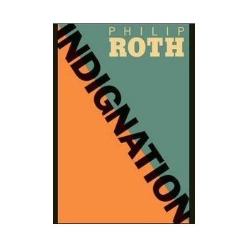 Indignation - Philip Roth