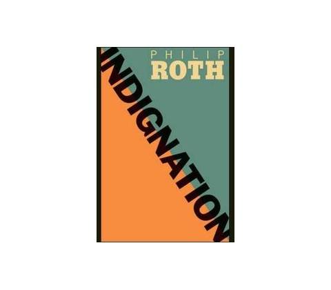 Indignation - Philip Roth