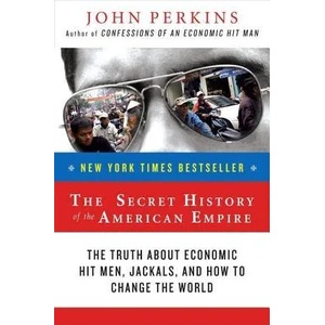 The Secret History of the American Empire | John Perkins (ISBN: 9780452289574)