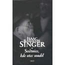 Světnice, kde otec soudil - Bashevis Singer Isaac