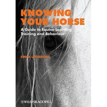 Image 1 of Knowing Your Horse - A Guide to Equine Learning, Training and Behaviour | Lethbridge