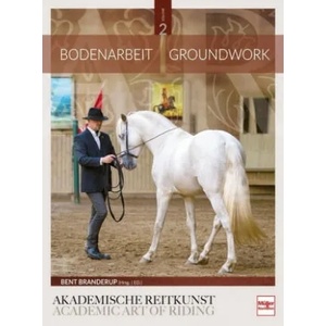Bodenarbeit in der Akademischen Reitkunst (2018)