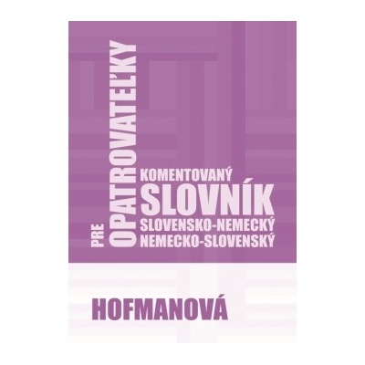 Komentovaný slovensko-nemecký a nemecko-slovenský slovník pre opatrovateľky