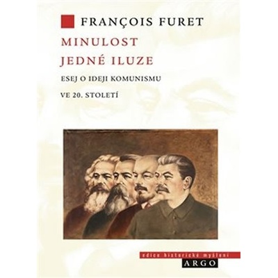 Minulost jedné iluze - Francois Furet
