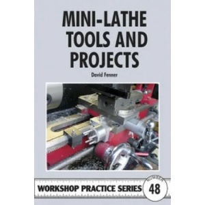 Mini-lathe Tools and Projects | David Fenner (2011)