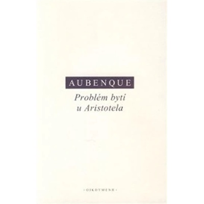Problém bytí u Aristotela - Aubenque