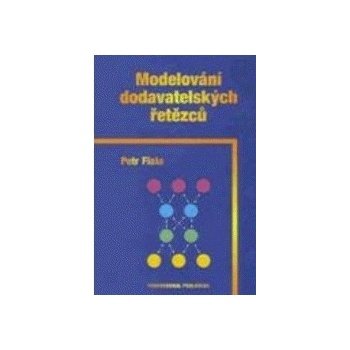 Modelování dodavatelských řetězců - MBA prof. RNDr. Ing. Petr Fiala