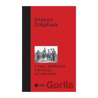 V zemi Mínótaura (Vzpomínky přírodovědce) - Otakar Štěpánek