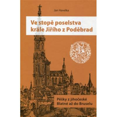 Ve stopě poselství krále Jiřího z Poděbrad