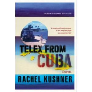 Telex from Cuba | Rachel Kushner (2014)