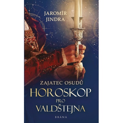 Zajatec osudů: Horoskop pro Valdštejna