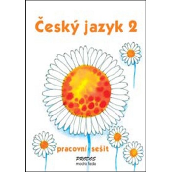 Český jazyk 2 pracovní sešit 2. ročník Hana Mikulenková, Radek Malý