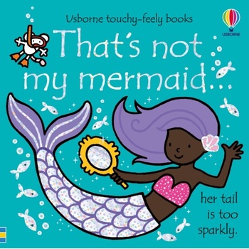 That's not my mermaid... - Fiona Watt, Usborne Publishing Ltd