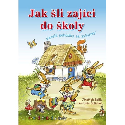 Jak šli zajíci do školy - Jindřich Balík, Antonín Šplíchal