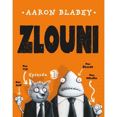Zlouni: Epizoda 1 Aaron Blabey