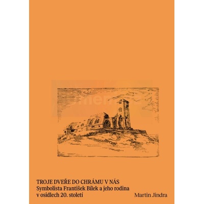Troje dveře do chrámu v nás - Martin Jindra