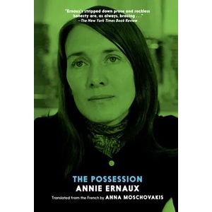 Possession | Annie Ernaux (ISBN: 9781583228555)