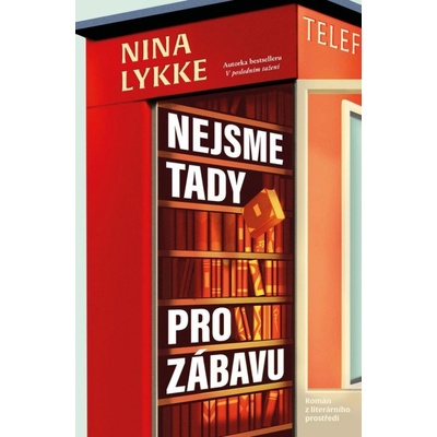 Nejsme tady pro zábavu - Nina Lykke