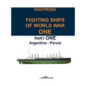 Navypedia. Fighting ships of World War One. Part One. Argentina - Persia (ISBN: 9798814260772)