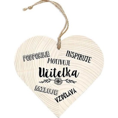 Dřevěné srdce - Učitelka podporuje..