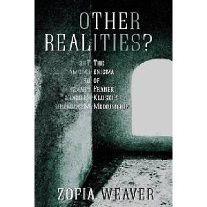 Other Realities? : The Enigma of Franek Kluski's Mediumship | Zofia Weaver (ISBN: 9781910121399)
