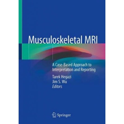 Musculoskeletal MRI - Tarek Hegazi, Jim S. Wu
