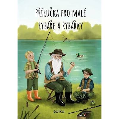 Příručka pro malé rybáře a rybářky - Michaela Hrušková