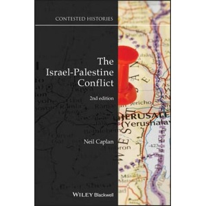Israel-Palestine Conflict - Contested Histories, Second Edition | Neil Caplan (ISBN: 9781119523871)