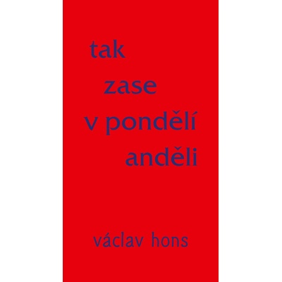 Tak zase v pondělí anděli - Václav Hons