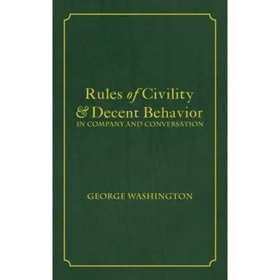 Rules of Civility & Decent Behavior In Company and Conversation | George Washington, Tony Darnell
