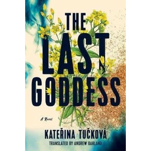 Last Goddess | Kateř ina Tuč ková, Andrew Oakland (ISBN: 9781542036375)