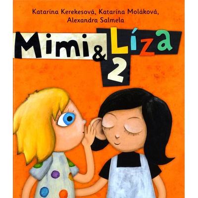 Mimi a Líza 2 - Alexandra Salmela, Katarína Kerekešová SK