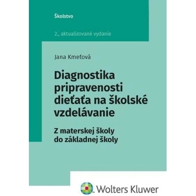 Diagnostika pripravenosti dieťaťa na školské vzdelávanie - Kmeťová Jana