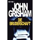 Die Bruderschaft - Grisham, John