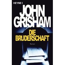 Die Bruderschaft - Grisham, John